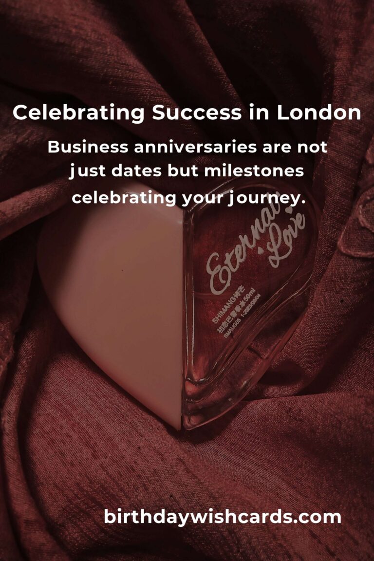 Celebrating Milestones: A Heartfelt Guide to Planning Your Business Anniversary in London