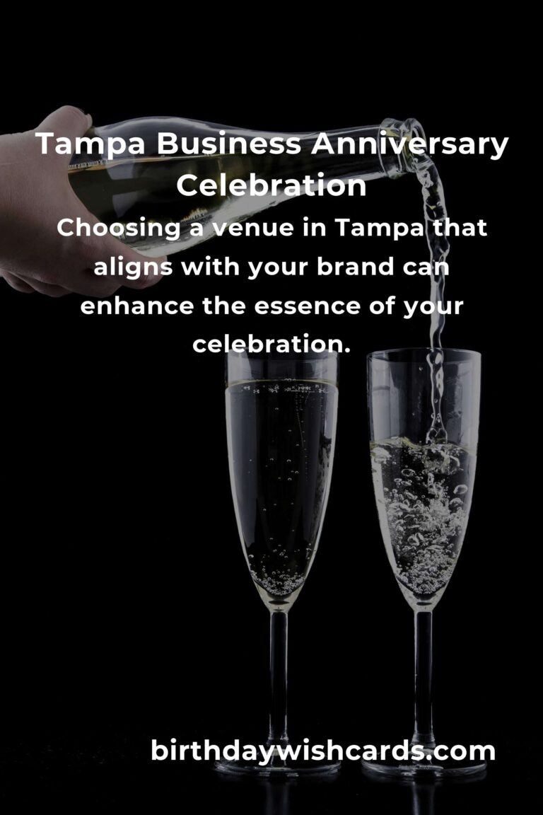 Celebrating Milestones: A Heartfelt Guide to Planning Your Business Anniversary in Tampa