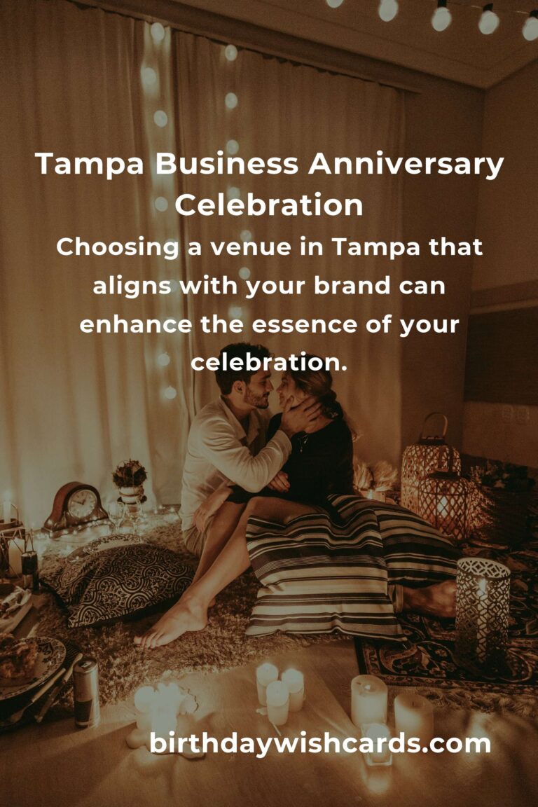 Celebrating Milestones: A Heartfelt Guide to Planning Your Business Anniversary in Tampa