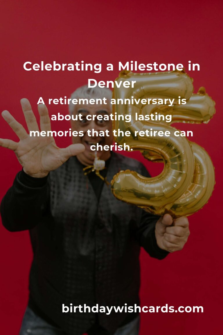 Celebrating Milestones: A Heartfelt Guide to Planning a Memorable Retirement Anniversary in Denver