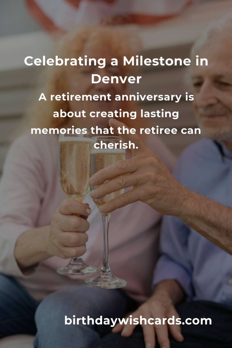 Celebrating Milestones: A Heartfelt Guide to Planning a Memorable Retirement Anniversary in Denver