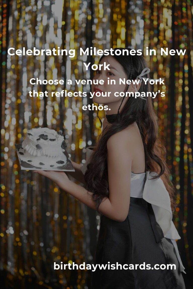Celebrating Milestones: The Ultimate Guide to Planning a Company Anniversary in New York