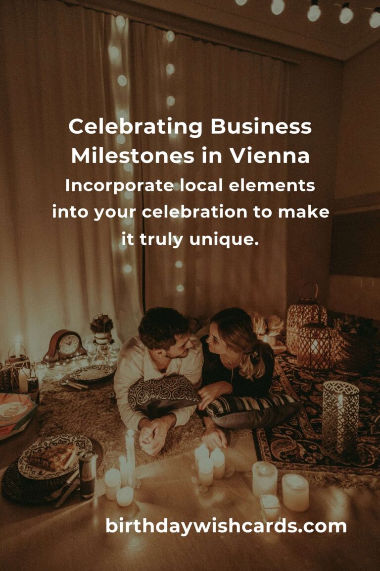 Celebrating Milestones: Your Guide to Planning a Heartfelt Business Anniversary in Vienna