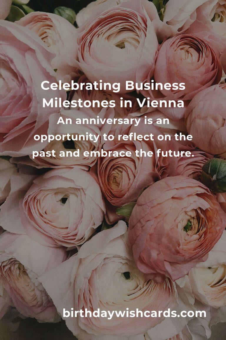 Celebrating Milestones: Your Guide to Planning a Heartfelt Business Anniversary in Vienna