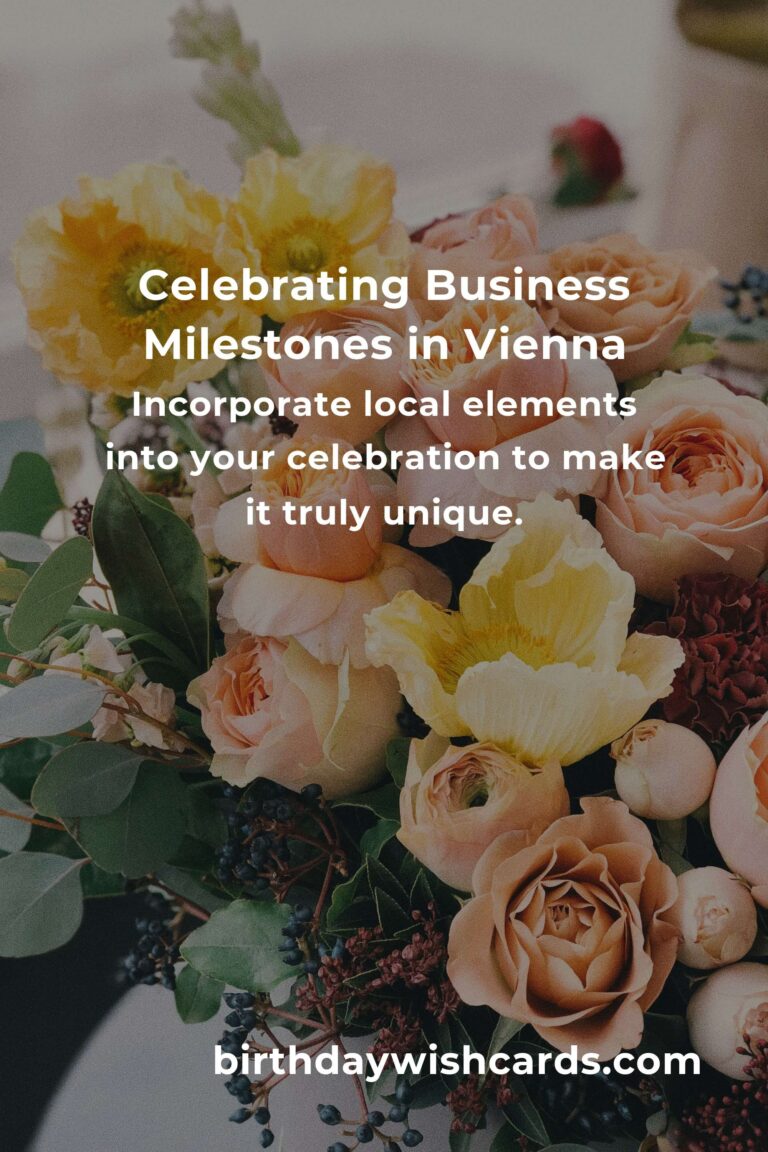Celebrating Milestones: Your Guide to Planning a Heartfelt Business Anniversary in Vienna