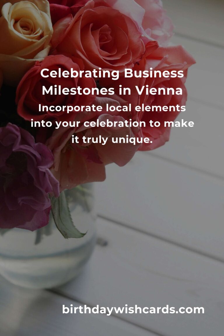 Celebrating Milestones: Your Guide to Planning a Heartfelt Business Anniversary in Vienna