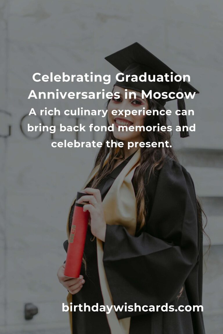 Celebrating Milestones: Your Guide to Planning a Memorable Graduation Anniversary in Moscow