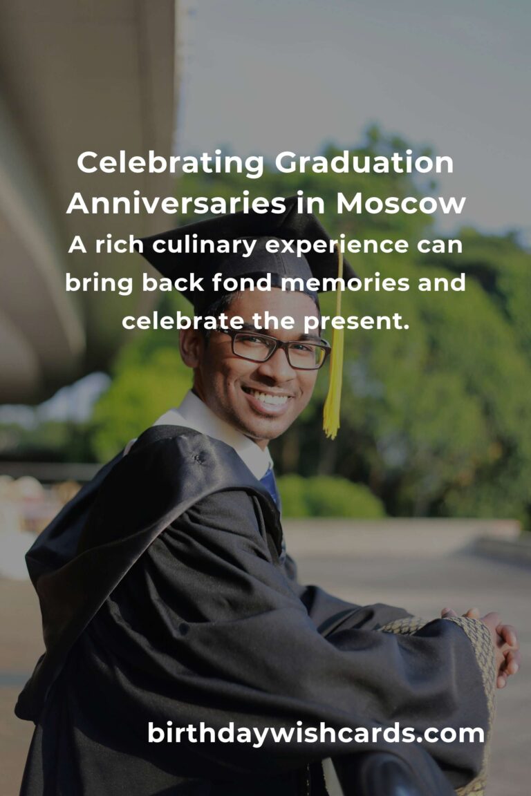 Celebrating Milestones: Your Guide to Planning a Memorable Graduation Anniversary in Moscow
