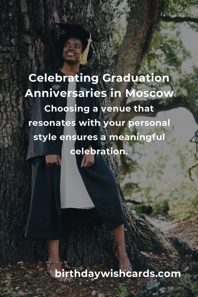 Celebrating Milestones: Your Guide to Planning a Memorable Graduation Anniversary in Moscow