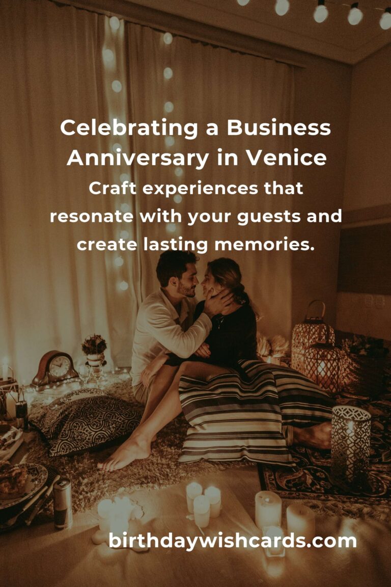 Celebrating Milestones: Your Heartfelt Guide to Planning a Business Anniversary in Venice