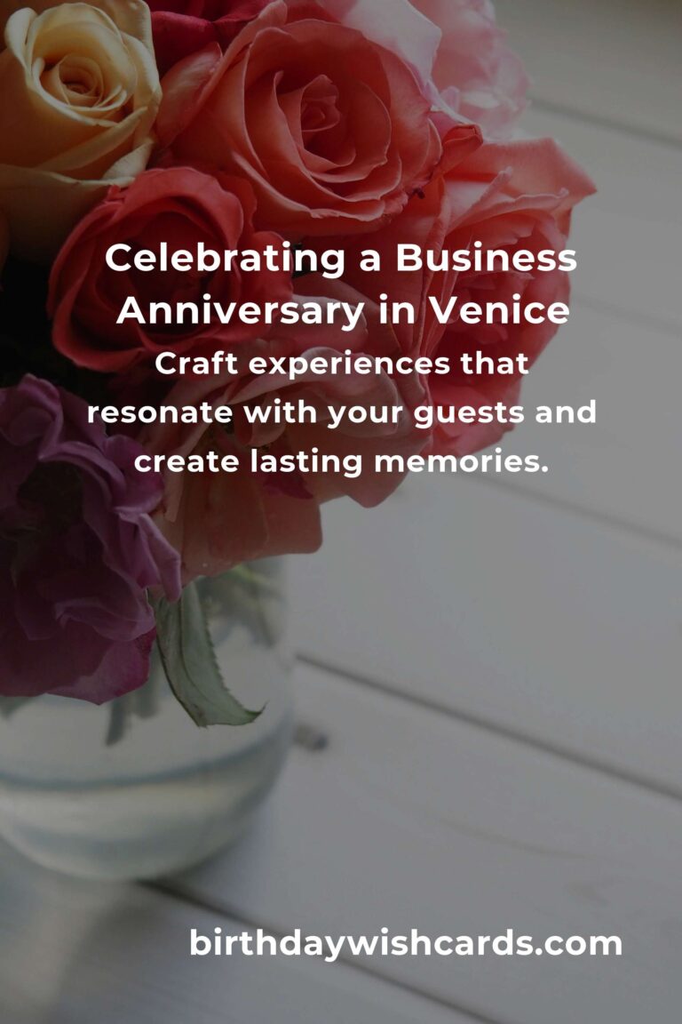 Celebrating Milestones: Your Heartfelt Guide to Planning a Business Anniversary in Venice