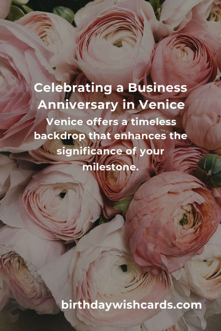 Celebrating Milestones: Your Heartfelt Guide to Planning a Business Anniversary in Venice