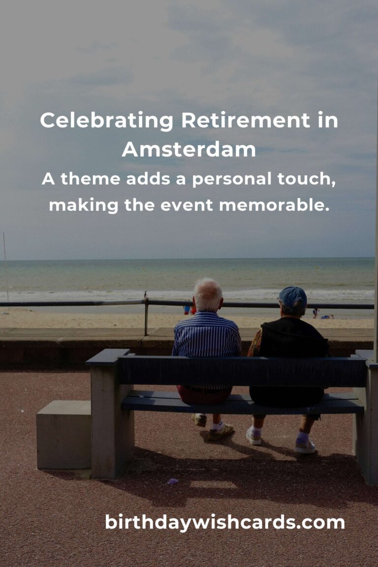 Celebrating Milestones: Your Ultimate Guide to Planning a Heartfelt Retirement Anniversary in Amsterdam