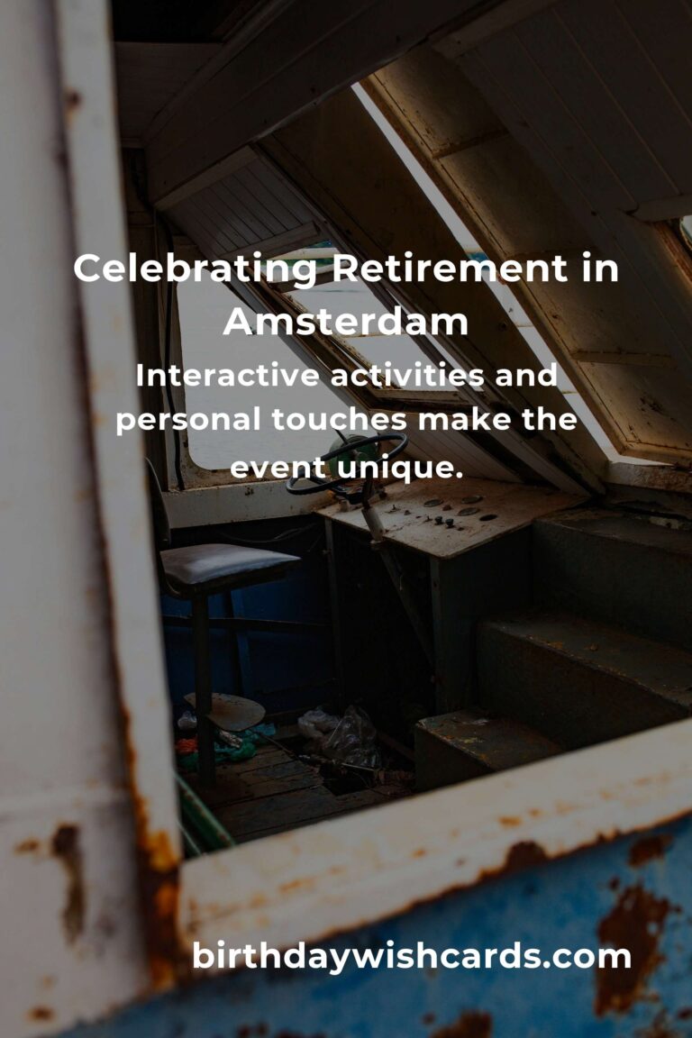 Celebrating Milestones: Your Ultimate Guide to Planning a Heartfelt Retirement Anniversary in Amsterdam