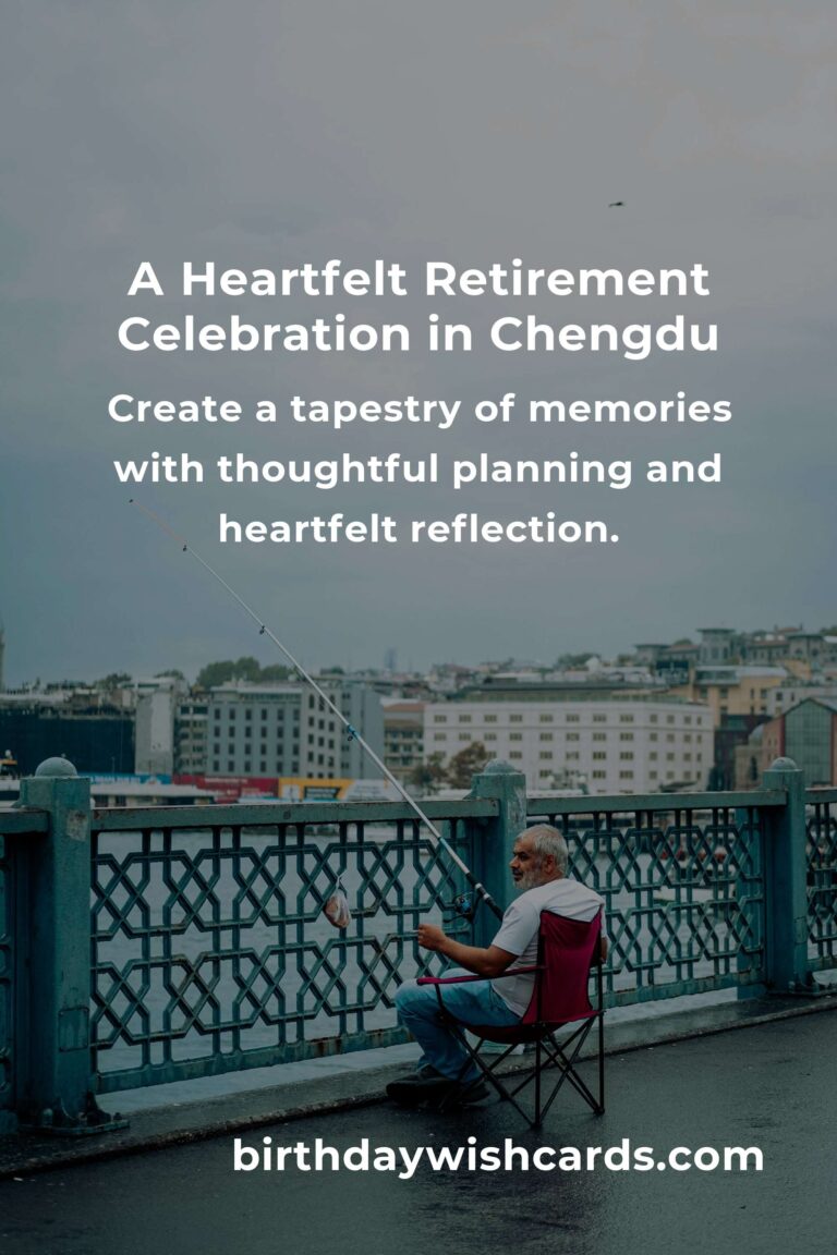 Celebrating Your Retirement in Chengdu: A Heartfelt Guide to Unforgettable Moments