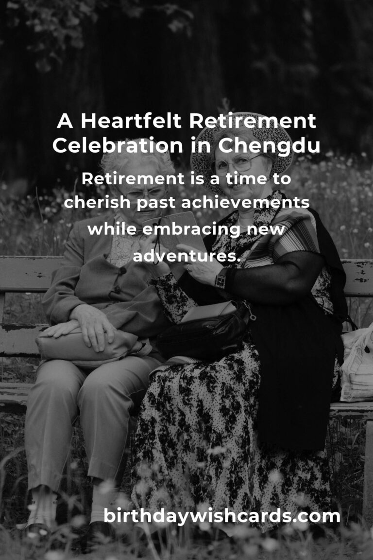 Celebrating Your Retirement in Chengdu: A Heartfelt Guide to Unforgettable Moments