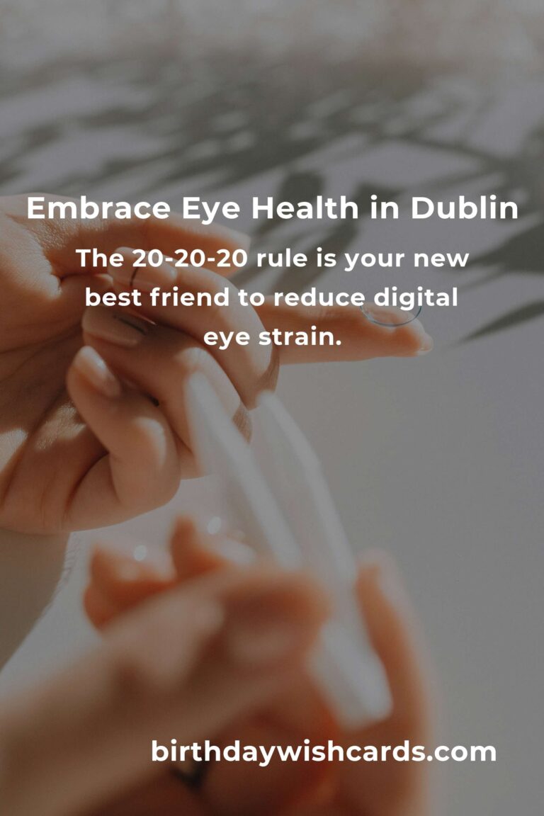 Cherishing Your Vision: Daily Habits for Eye Health in Dublin's Bustling Life