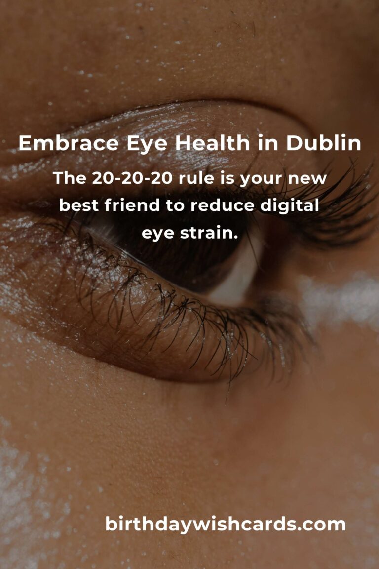 Cherishing Your Vision: Daily Habits for Eye Health in Dublin's Bustling Life