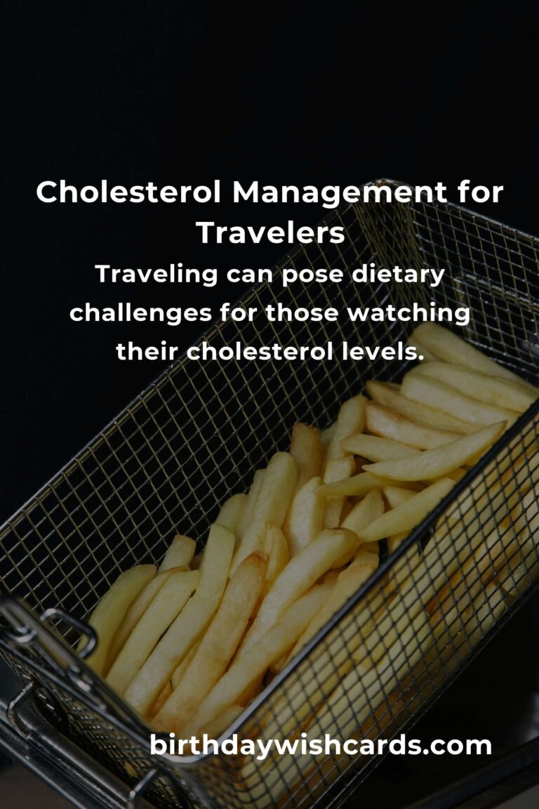 Cholesterol Management Tips for Budget Travelers