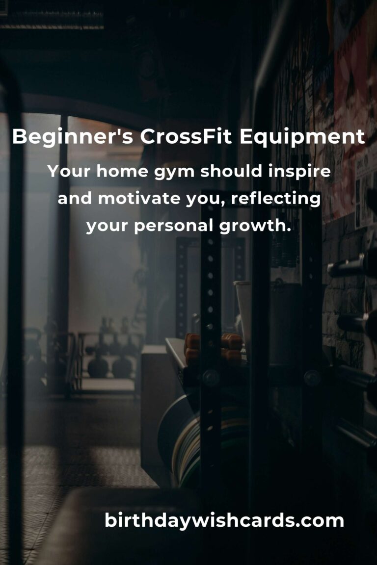 Choosing CrossFit Equipment: A Beginner’s Guide to Building Your Home Gym with Heart