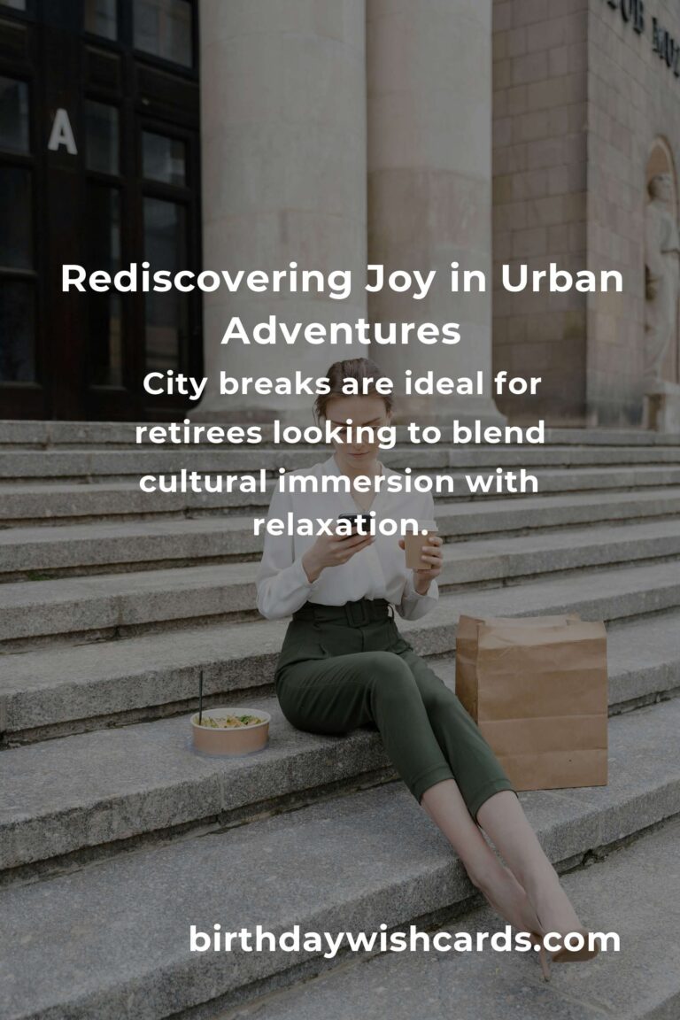 City Breaks for Retirees in 2025: Rediscovering Joy in Urban Adventures