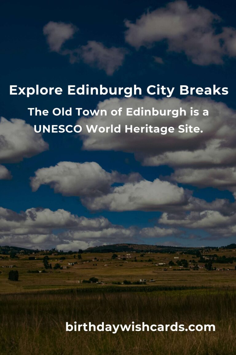 City Breaks in Edinburgh: Ultimate Guide for Travelers