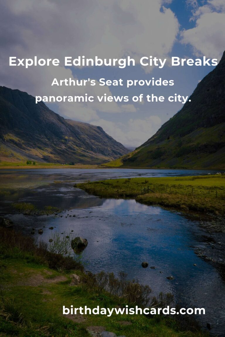 City Breaks in Edinburgh: Ultimate Guide for Travelers