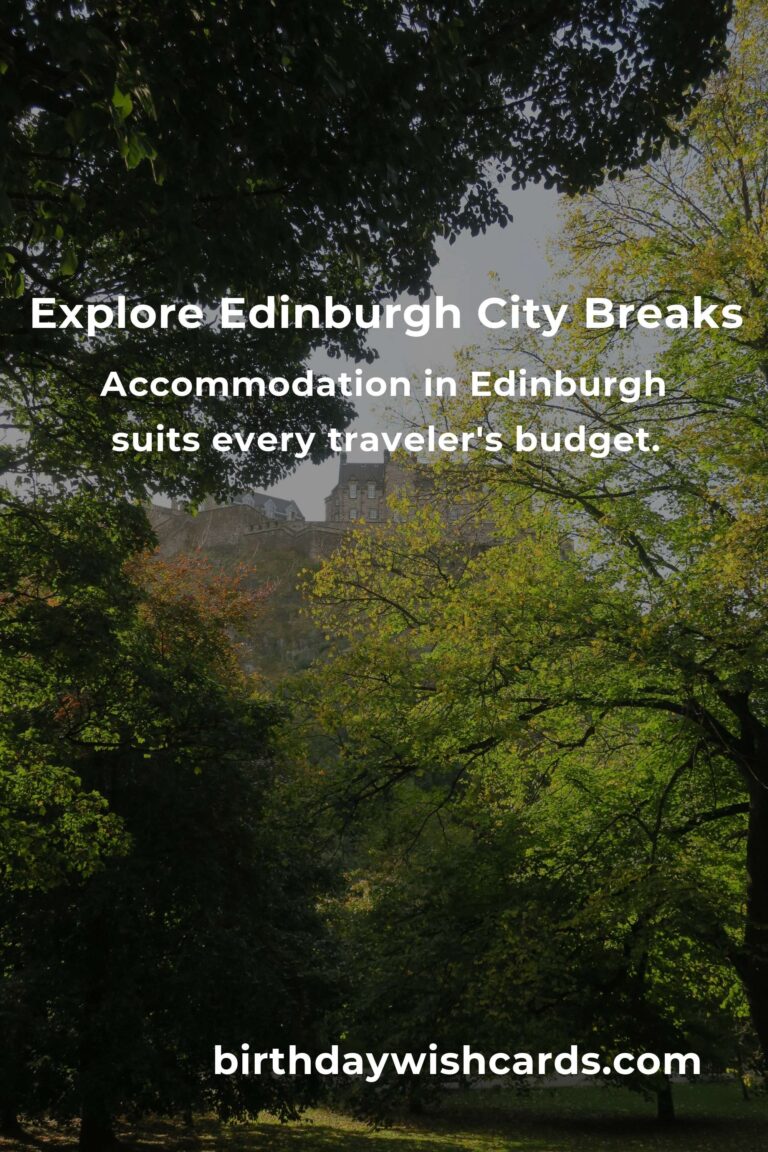 City Breaks in Edinburgh: Ultimate Guide for Travelers