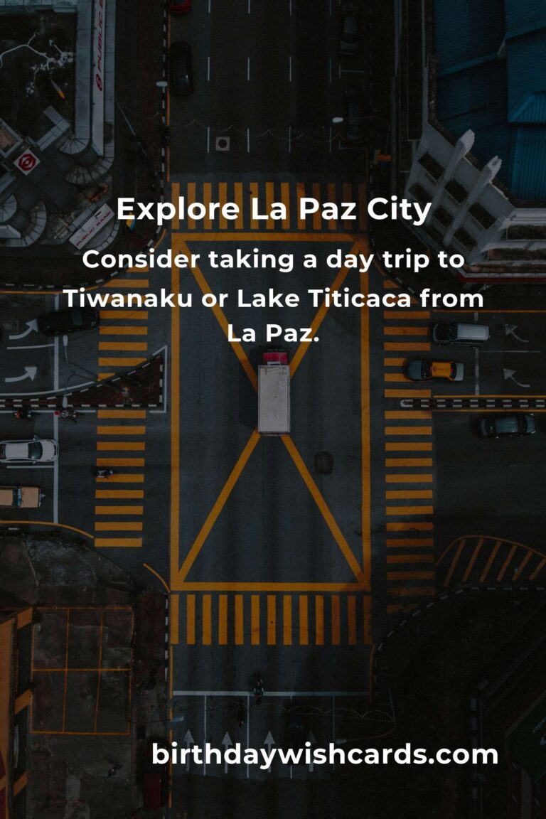City Breaks in La Paz: Ultimate Guide to the Vibrant Bolivian Capital