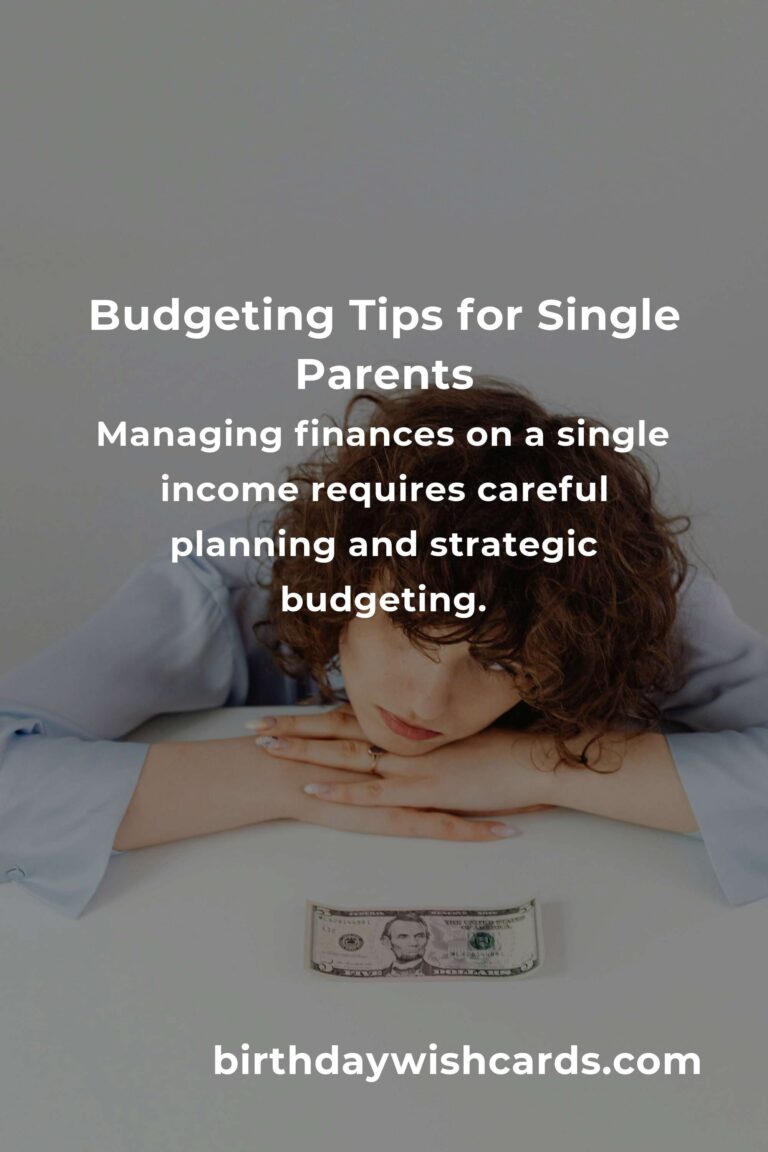 Complete Guide to Budgeting for Single Parents: Tips and Strategies