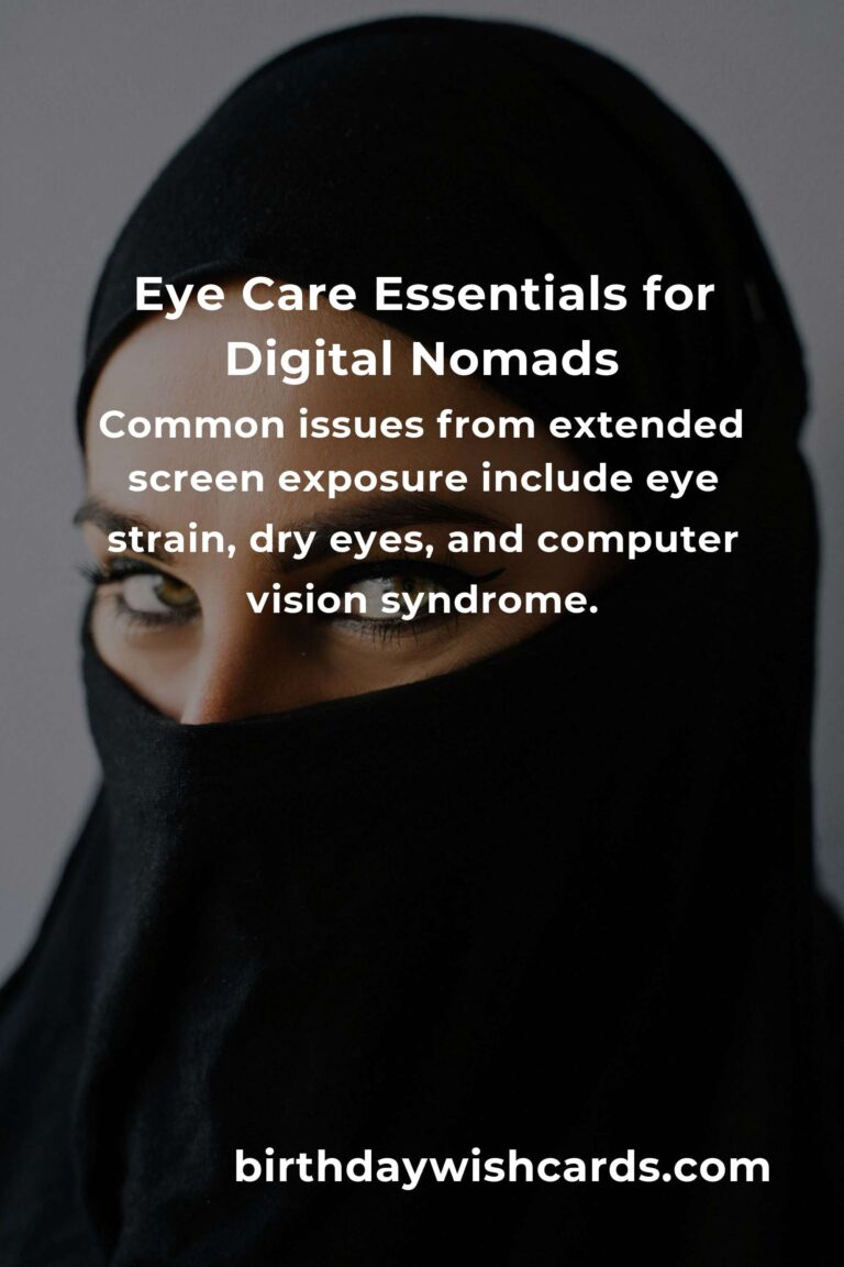 Comprehensive Eye Health Guide for Digital Nomads in 2025