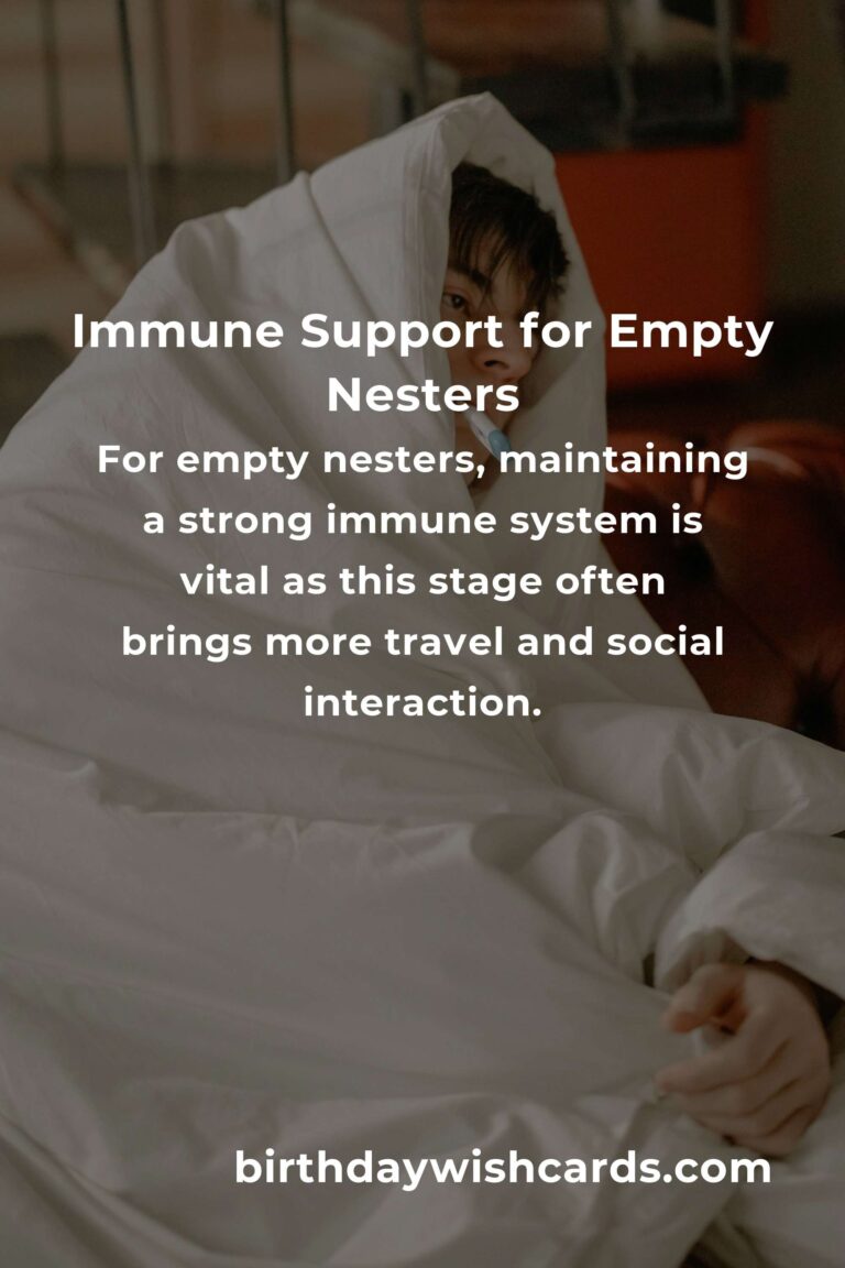Comprehensive Immune System Guide for Empty Nesters in 2025