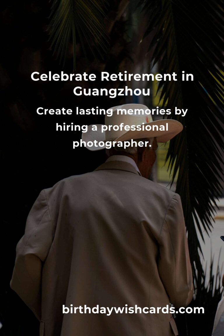 Comprehensive Retirement Anniversary Planning Guide in Guangzhou
