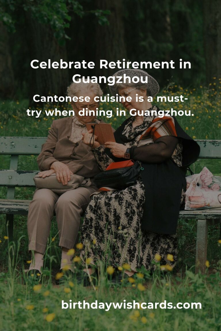 Comprehensive Retirement Anniversary Planning Guide in Guangzhou