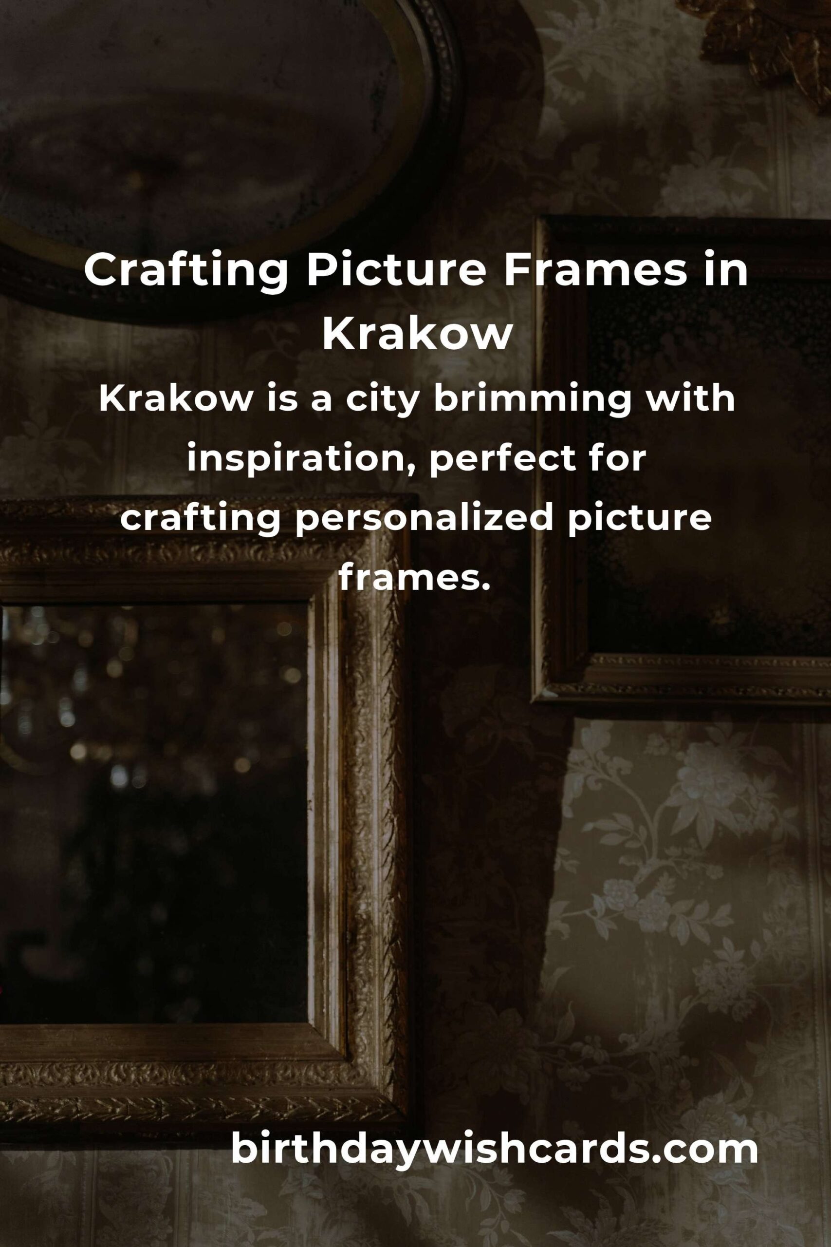 Crafting Affordable Picture Frames in Krakow: A Journey of Creativity and Savings