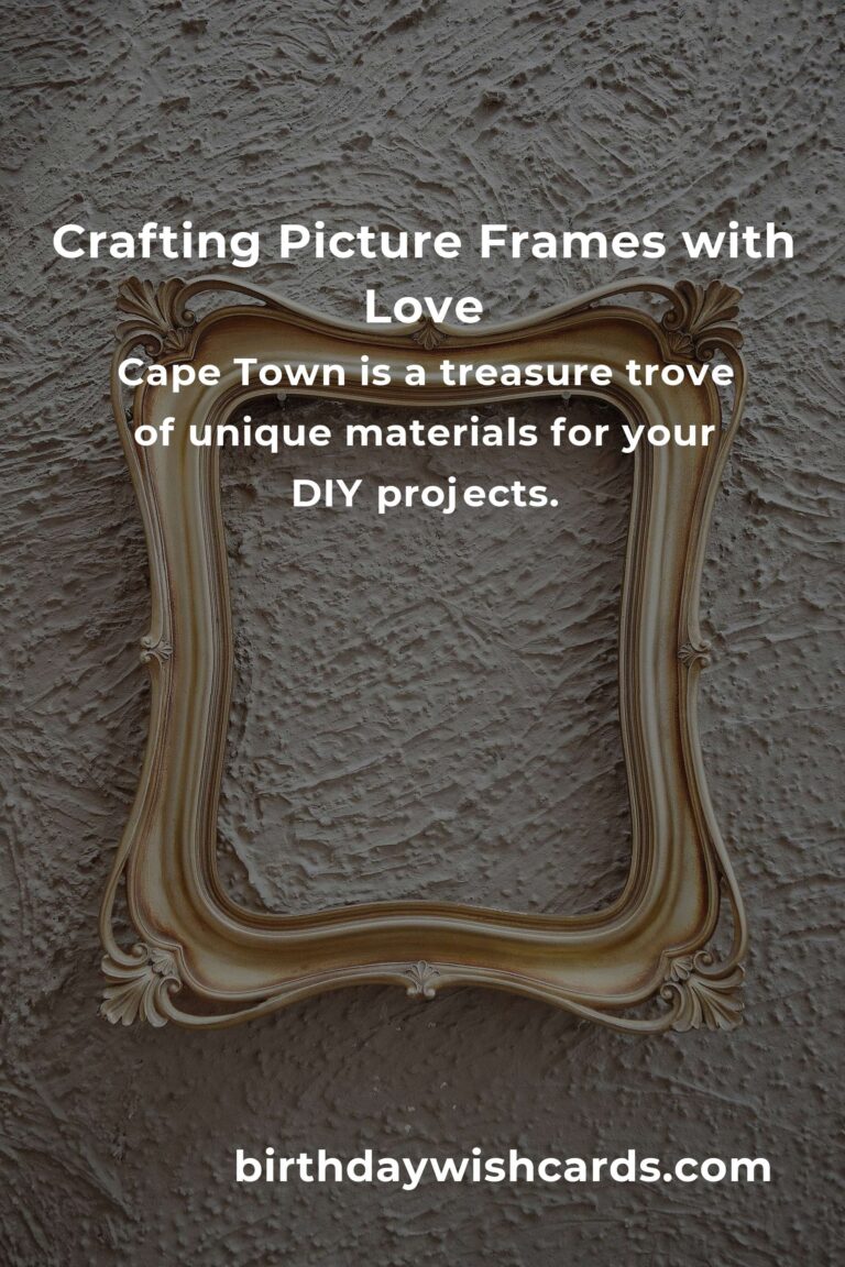 Crafting Beautiful Picture Frames on a Budget in Cape Town: A Guide Filled with Heart and Savings