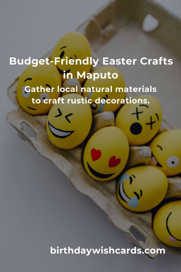 Crafting Heartfelt Easter Decorations on a Budget in Maputo