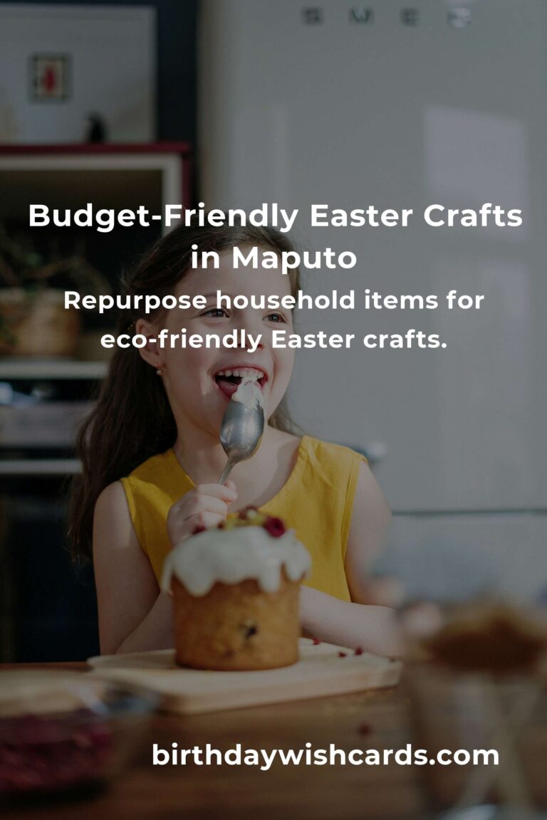 Crafting Heartfelt Easter Decorations on a Budget in Maputo