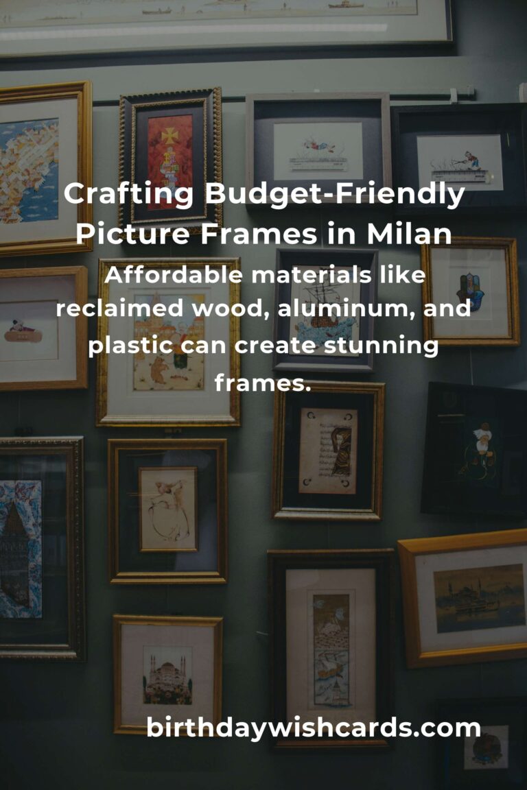 Crafting Memories: Building Budget-Friendly Picture Frames in Milan