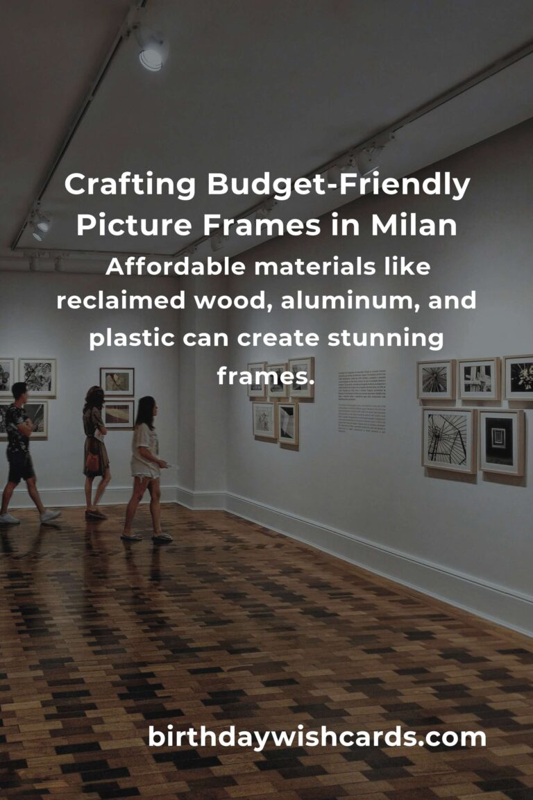 Crafting Memories: Building Budget-Friendly Picture Frames in Milan