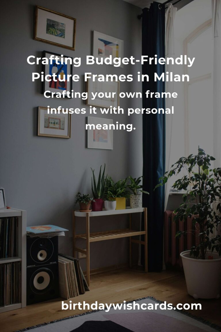Crafting Memories: Building Budget-Friendly Picture Frames in Milan