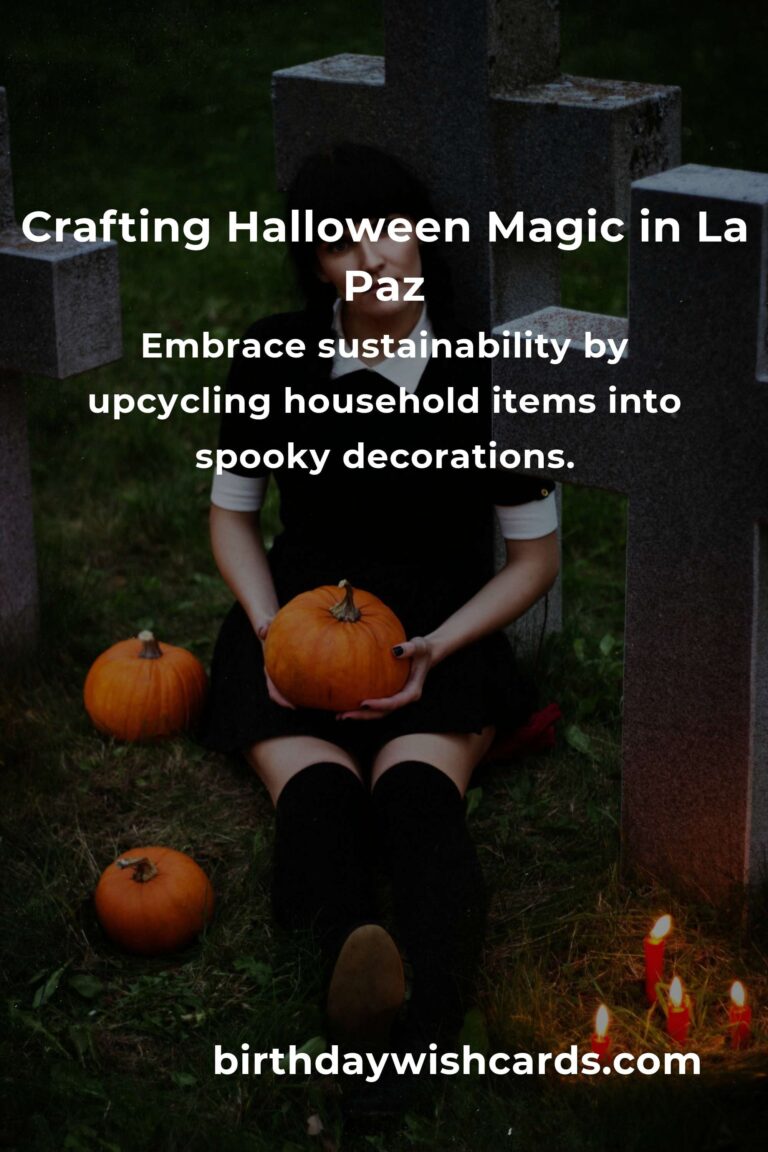 Crafting Spooky Halloween Props on a Budget in La Paz: A Heartfelt Guide