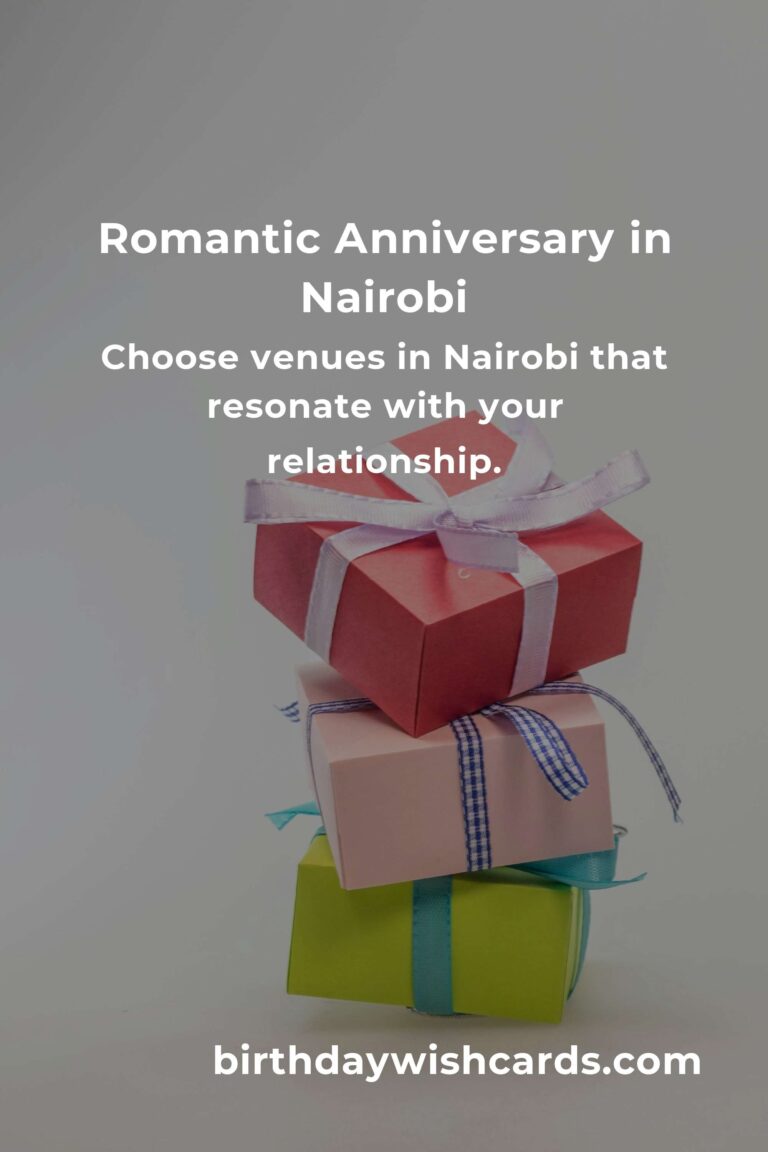 Crafting the Perfect Relationship Anniversary in Nairobi: A Guide to Love and Memories