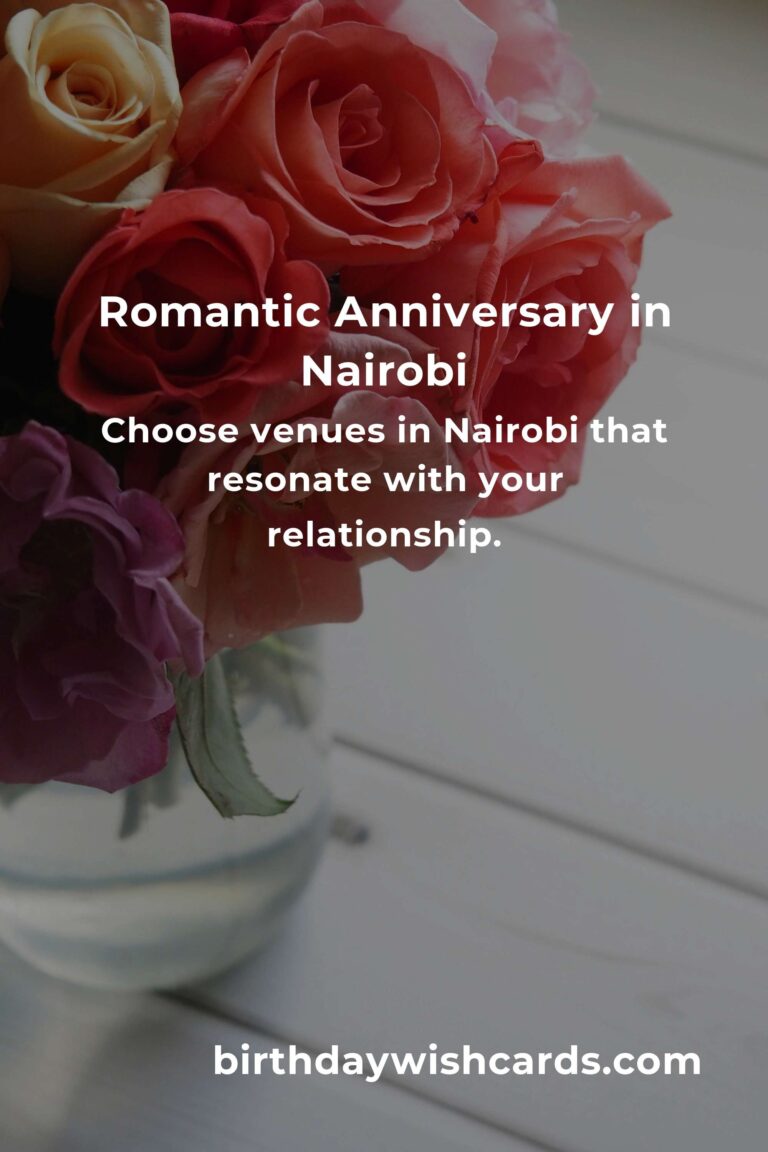 Crafting the Perfect Relationship Anniversary in Nairobi: A Guide to Love and Memories