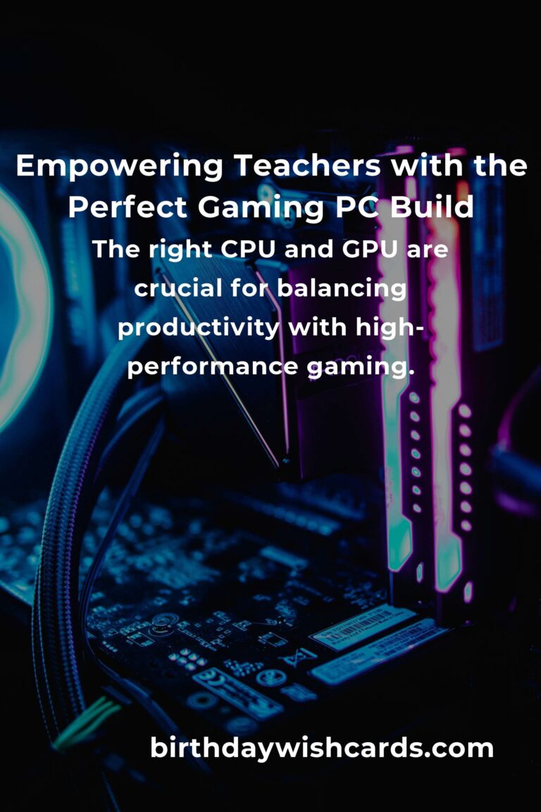 Crafting the Ultimate Gaming PC Build for Teachers in 2025: A Journey of Passion and Performance