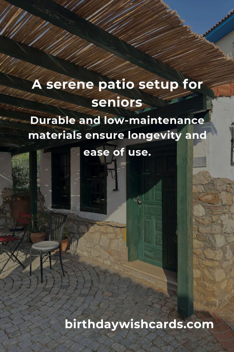Creating Comfort and Joy: Patio Furniture Ideas for Seniors