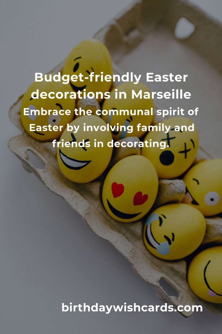 Creating Heartfelt Easter Decorations on a Budget in Marseille