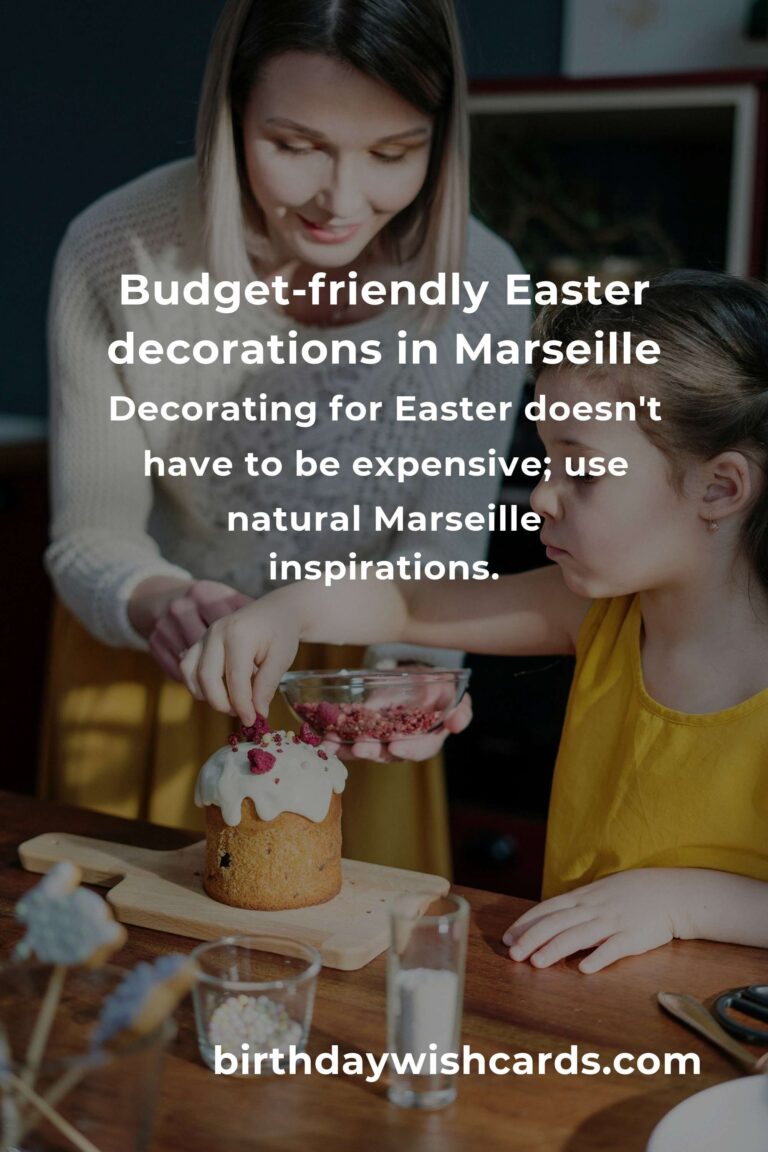 Creating Heartfelt Easter Decorations on a Budget in Marseille