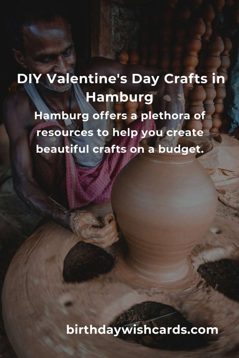 Creating Heartfelt Valentine's Day Crafts on a Budget in Hamburg