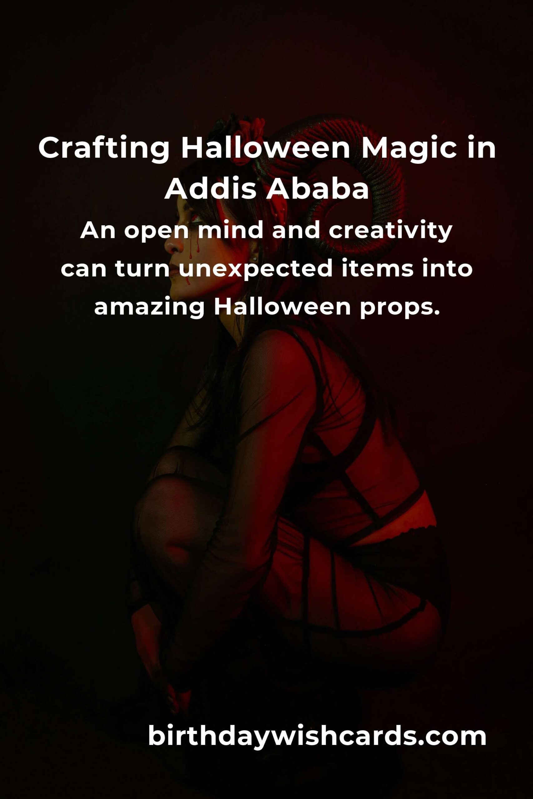 Creating Spooky Magic: Building Halloween Props on a Budget in Addis Ababa